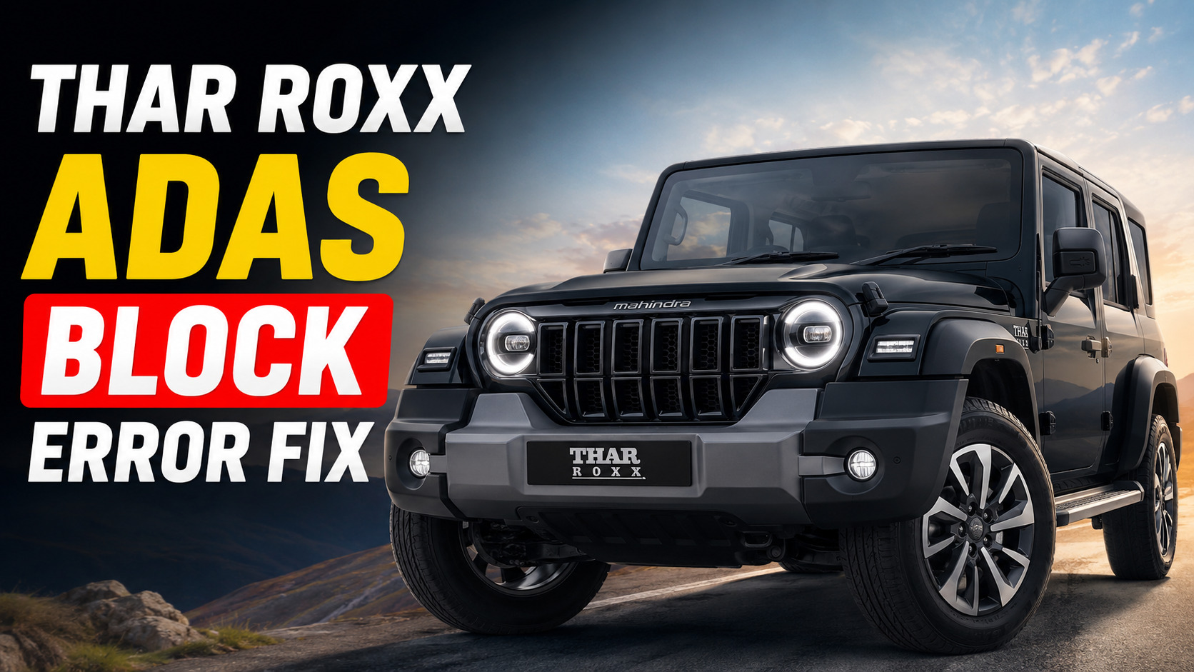 Thar Roxx ADAS Block Error Fix: थार रॉक्स में एडस ब्लॉक एरर आने पर इसे कैसे ठीक करें?
