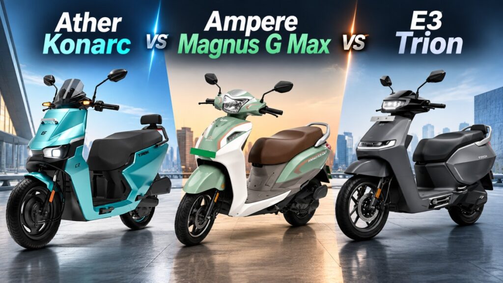 Ather Konarc vs Ampere Magnus G Max vs E3 Trion