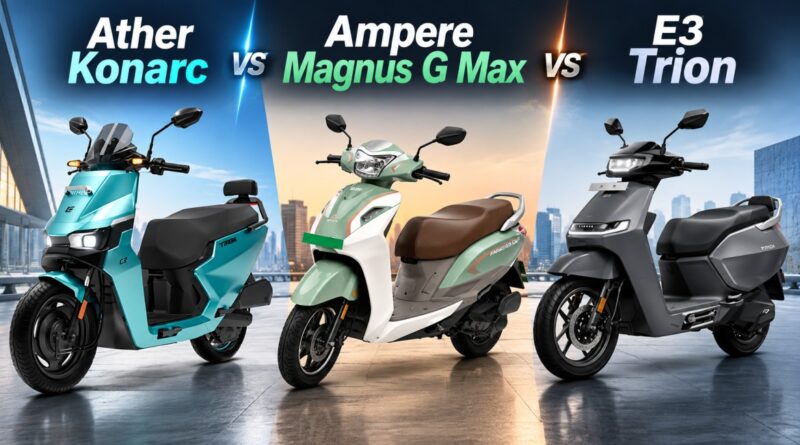 Ather Konarc vs Ampere Magnus G Max vs E3 Trion